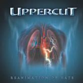 Uppercut -Reanimation Of Hate