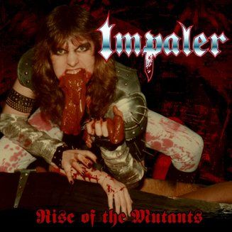 Impaler – Raise Of The Mutants