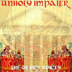 Unholy Impaler "The Devil's Voices"