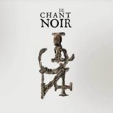 Le Chant Noir – Ars Arcanvm Vodvm