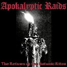 Apokalyptic Raids – The Return Of The Satanic Rites