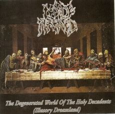 Inside Hatred "The Degenerated World Of The Holy Decadents..."
