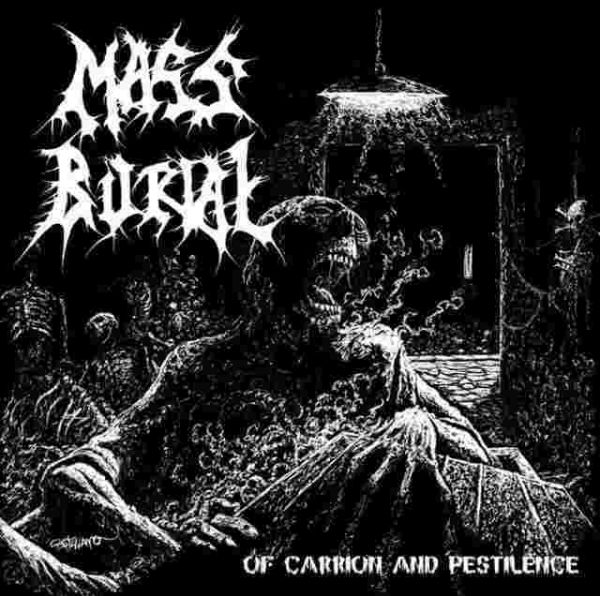 Mass Burial – Of Carrion And Pestilence