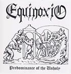 Equinoxio "Predominance Of The Unholy"