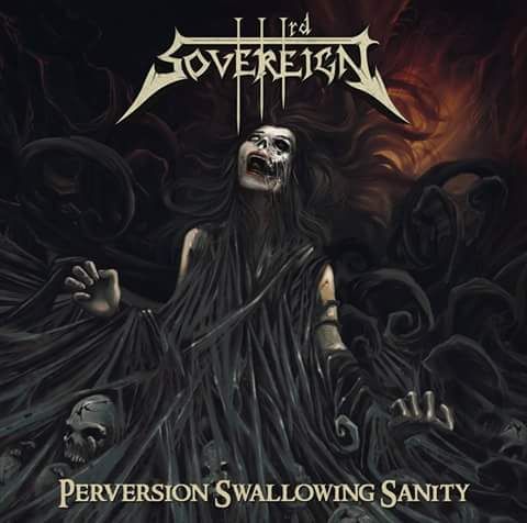 Third Sovereign – Perversion Swallowing Sanity