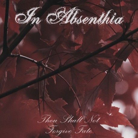 In Absenthia – Thou Shalt Not Forgive Fate