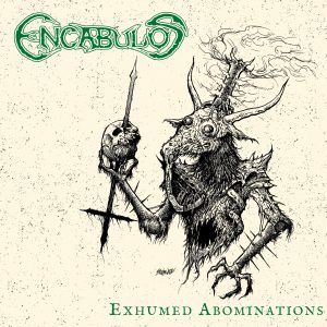 Encabulos – Exhumed Abominations