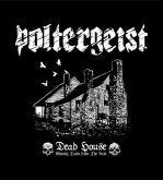 Poltergeist – Dead House “Ghostly Tales From The Past”