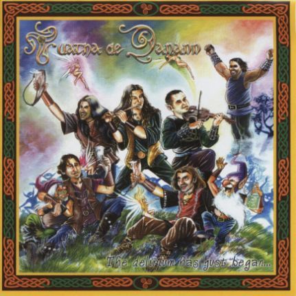 Tuatha De Danann – The Delirium Has Just Began…