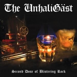 The UnhaliGäst – Second Dose Of Blistering Rock