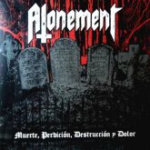 Atonement - Muerte, Perdición, Destrucción Y Dolor