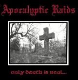 Apokalyptic Raids – Only Death Is Real…