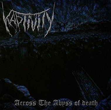 Kaptivity – Across The Abyss Of Death