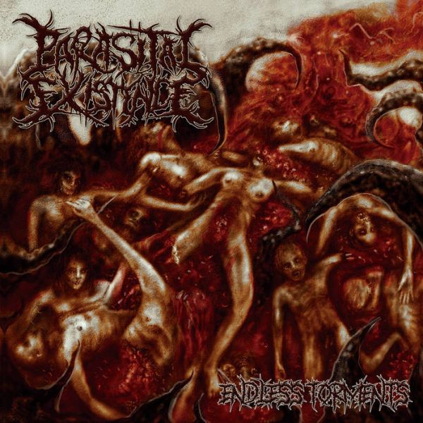 Parasital Existence – Endless Torments / Granted Extinction