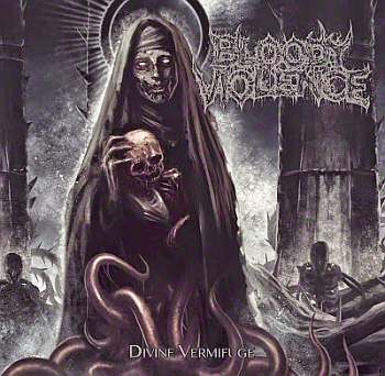 Bloody Violence – Divine Vermifuge