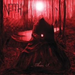 Neith – Then I