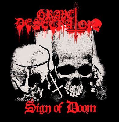 Grave Desecrator – Sign Of Doom