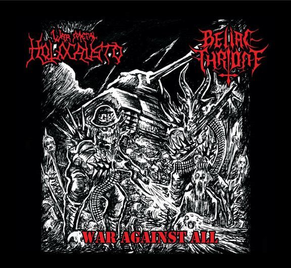 Holocausto War Metal / Belial Throne – War Against All