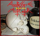Aggressive Mutilator – Poison Minds