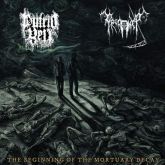 Profaner / Putrid Yell – The Beginning Of The Mortuary Decay