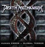 Death Mechanism – Human Error..Global Terror