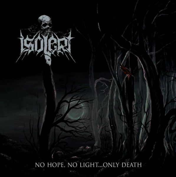 Isolert – No Hope, No Light…Only Death