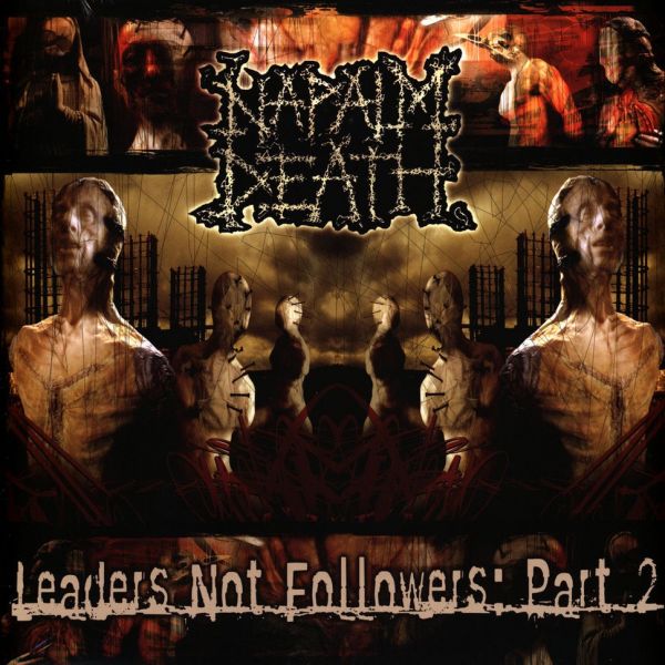 Napalm Death – Leaders Not Followers: Part 2