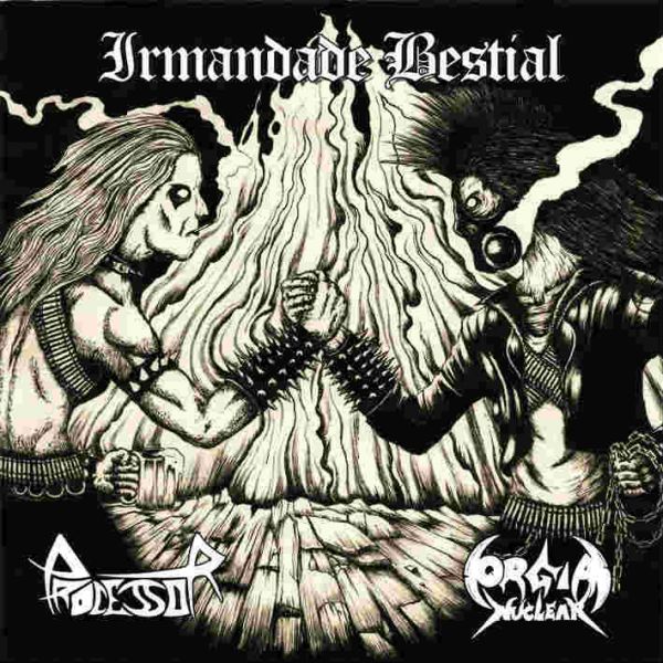 Processor / Orgia Nuclear – Irmandade Bestial