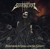 Third Sovereign – Perversion Swallowing Sanity