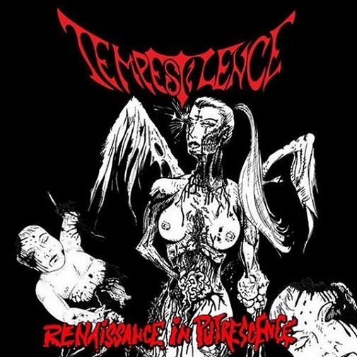 Tempestilence – Renaissance In Putrescence