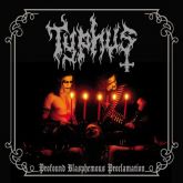 Typhus – Profound Blasphemous Proclamation